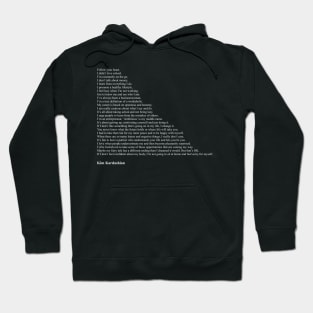 Kim Kardashian Quotes Hoodie